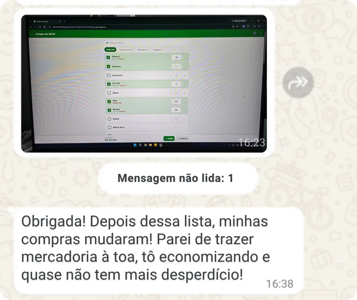 Mensagem no WhatsApp com foto da lista: Depois dessa lista, minhas compras mudaram! Parei de trazer mercadoria à toa, tô economizando e quase não tem mais desperdício!